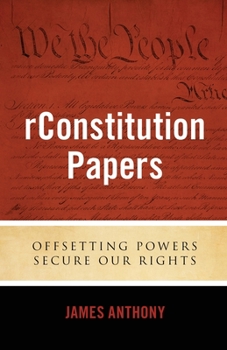 Paperback rConstitution Papers: Offsetting Powers Secure Our Rights Book