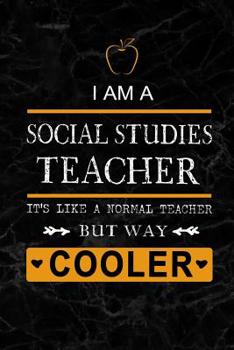 I am a Social Studies Teacher: Teacher Appreciation Gift: Blank Lined 6x9 Black Marble Granite Cover Notebook, Journal, Perfect Graduation Year End, or a gratitude Gift for Special Teachers, Inspirati