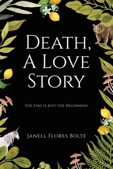 Paperback Death, A Love Story: The End Is Just the Beginning Book