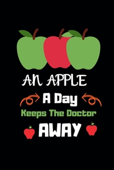 Paperback An Apple A Day Keeps The Doctor Away: Best Doctors Planner And Organizer Book