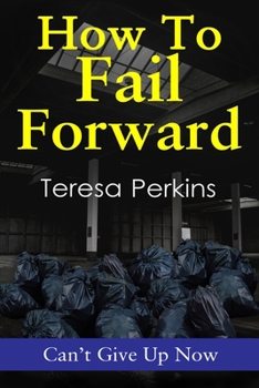 Paperback How to Fail Forward: Cant give up Now Book