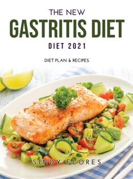 Hardcover The New Gastritis Diet 2021: Diet Plan & Recipes Book