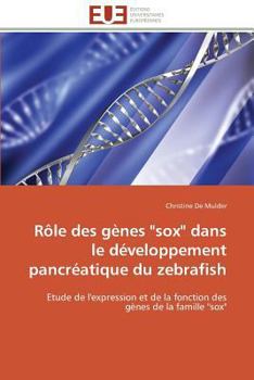 Paperback Rôle des gènes sox dans le développement pancréatique du zebrafish [French] Book