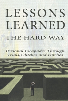 Paperback Lessons Learned the Hard Way Book