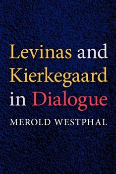 Paperback Levinas and Kierkegaard in Dialogue Book