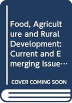 Food, Agriculture and Rural Development: Current and Emerging Issues for Economic Analysis and Policy Research
