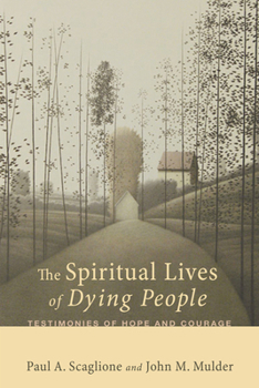 Paperback The Spiritual Lives of Dying People Book