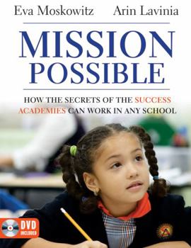 Paperback Mission Possible: How the Secrets of the Success Academies Can Work in Any School [With DVD ROM] Book