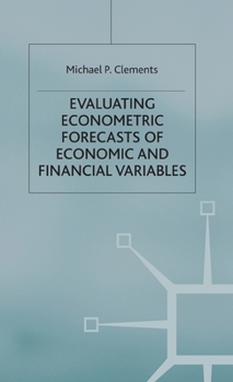 Hardcover Evaluating Econometric Forecasts of Economic and Financial Variables Book
