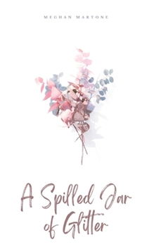 Paperback A Spilled Jar of Glitter Book