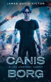 Paperback Canis Borg: Alien Control Agent Book