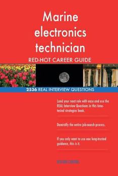 Marine electronics technician RED-HOT Career; 2536 REAL Interview Questions