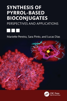 Hardcover Synthesis of Pyrrol-Based Bioconjugates: Perspectives and Applications Book