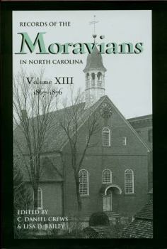 Hardcover Records of the Moravians in North Carolina, Volume 13: 1867-1876 Book