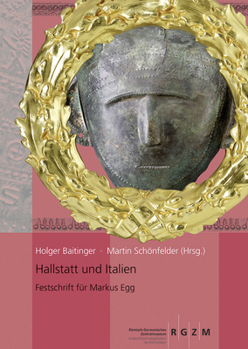 Hardcover Hallstatt Und Italien: Festschrift Fur Markus Egg [German] Book