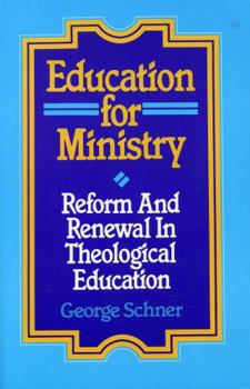 Paperback Education for Ministry: Reform and Renewal In Theological Education Book