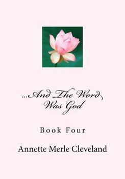 Paperback ...And The Word Was God: Book Four Book