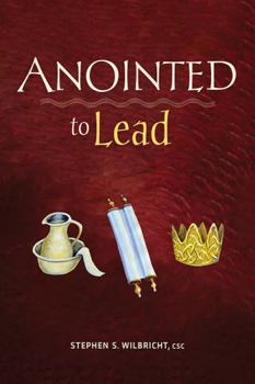 Paperback Anointed to Lead: The Baptismal Call of the Parish Staff Book