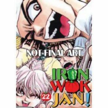 Iron Wok Jan Volume 22 (Iron Wok Jan (Graphic Novels)) - Book #22 of the Iron Wok Jan