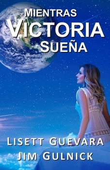 Paperback Mientras Victoria sueña [Spanish] Book