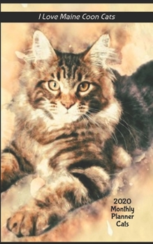 2020 Monthly Planner Cats: 5" x 8"  Monthly Planner features 2 planning page spread for 12 months with calendars from Jan 1 to Dec 31 2020 | Maine Coon Cat Art work on soft durable cover