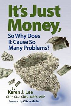 Paperback It's Just Money, So Why Does It Cause So Many Problems? Book