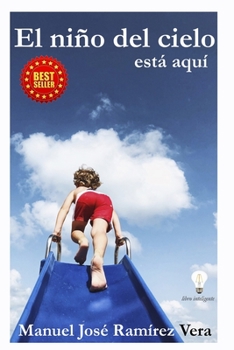 Paperback El Niño del Cielo Está Aquí [Spanish] Book