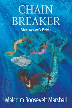 Paperback Chain Breaker: Met Agwe's Bride Book