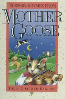 Hardcover Nursery Rhymes from Mother Goose: Told in Signed English Book