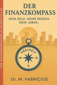 Paperback Der Finanzkompass: Dein Geld. Deine Regeln. Dein Leben. [German] Book