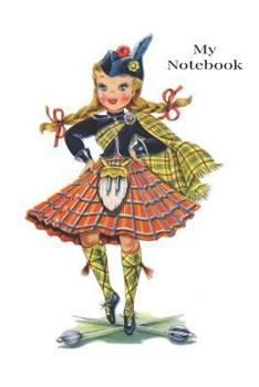 Notebook: Vintage  traditional Costume Dolls of The World. Scotland. Notebook