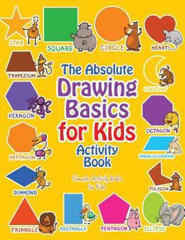 Paperback The Absolute Drawing Basics for Kids Activity Book