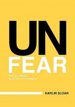 Paperback Unfear: Facing Change in an Era of Uncertainty Book