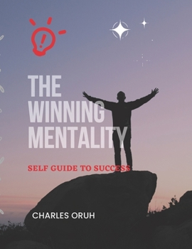 Paperback The Winning Mentality: Self Guide To Success Book