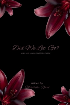 Paperback Did We Let Go?: When Love Learns to Lossen Its Grip Book