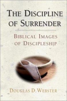 Paperback The Discipline of Surrender: Biblical Images of Discipleship Book