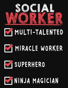 Social Worker  Multi-Talented Miracle Worker  Superhero  Ninja Magician: Social Worker  Weekly Monthly 2020 Planner Organizer,Calendar Schedule,Inspirational Quotes  Includes Quotes & Holidays