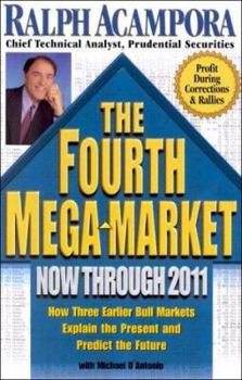 Hardcover Fourth Mega-Market Now Through 2011, The; How Three Earlier Bull Markets... Book