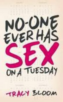 Paperback No-One Ever Has Sex On A Tuesday: A Very Funny Romantic Novel Book