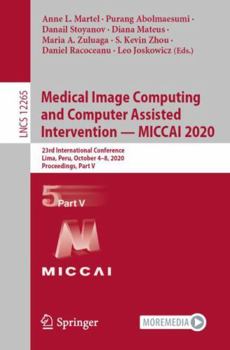 Paperback Medical Image Computing and Computer Assisted Intervention - Miccai 2020: 23rd International Conference, Lima, Peru, October 4-8, 2020, Proceedings, P Book