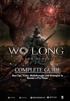Paperback Wo Long: Fallen Dynasty Complete Strategy Guide and Walkthrough Book