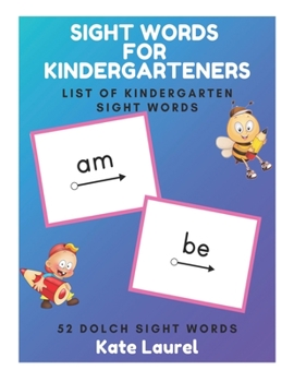 Paperback Sight Words for Kindergarteners - List of Kindergarten Sight Words - 52 Dolch Sight Words: Flashcards for Sight Words, Sight Words Wipe Clean, Sight W Book