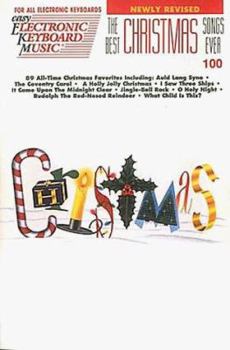 Paperback The Best Christmas Songs Ever: Easy Electronic Keyboard Music Vol. 100 Book