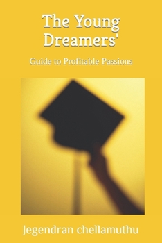 Paperback The Young Dreamers': Guide to Profitable Passions Book