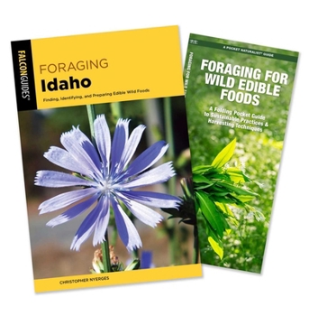 Paperback Foraging Idaho Guidebook and Folding Pocket Guide Bundle: Finding, Identifying, and Preparing Edible Wild Foods Book