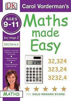 Paperback Maths Made Easy Decimals Ages 9-11 Key Stage 2 (Carol Vorderman's Maths Made Easy) Book
