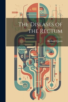 Paperback The Diseases of the Rectum Book