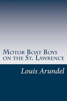 Motor Boat Boys on the St. Lawrence - Book  of the Motor Boat Boys