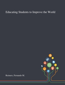 Paperback Educating Students to Improve the World Book