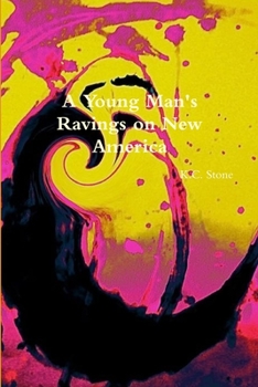 Paperback A Young Man's Ravings on New America Book